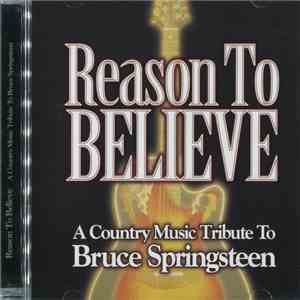 Various - Reason To Believe (A Country Music Tribute To Bruce Springsteen)