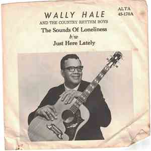 Wally Hale And The Country Rhythm Boys - The Sounds Of Loneliness