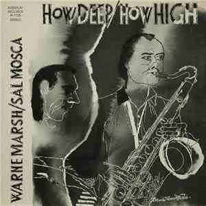 Warne Marsh, Sal Mosca - How Deep, How High