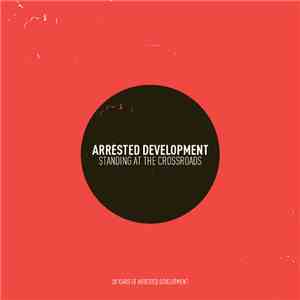Arrested Development - Standing At The Crossroads