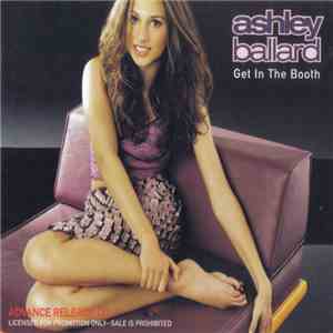 Ashley Ballard - Get In The Booth (Advance Release CD)