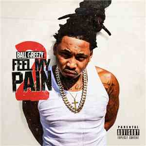 Ball Greezy - Feel My Pain 2