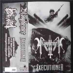 Blasphemer  - Executioner