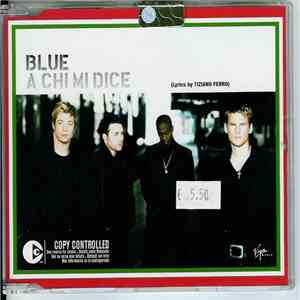 Blue  - A Chi Mi Dice