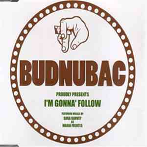 Budnubac - I'm Gonna Follow