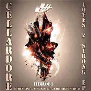 Cellardore - Loves 2 Strong EP