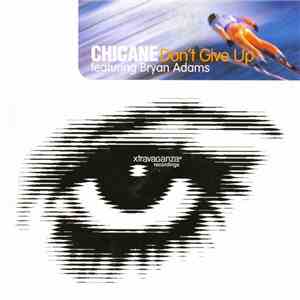 Chicane Featuring Bryan Adams - Don't Give Up
