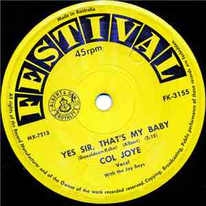 Col Joye With The Joy Boys - Yes Sir, That's My Baby