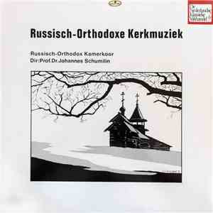 Der Russisch-Orthodoxe Kammerchor - Russisch-Orthodoxe Kerkmuziek