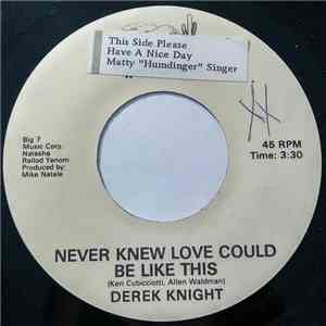 Derek Knight - Looking Forward To Yesterday / Never Knew Love Could Be Like ...