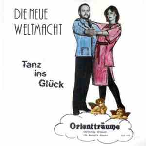 Die Neue Weltmacht - Tanz Ins Glück / Orientträume