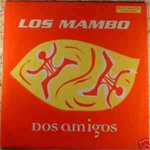 Dos Amigos  - Los Mambo