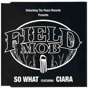 Field Mob Featuring Ciara  - So What