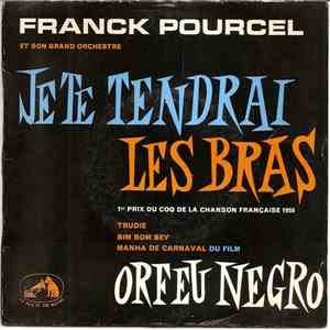 Franck Pourcel Et Son Grand Orchestre - Je Te Tendrai Les Bras
