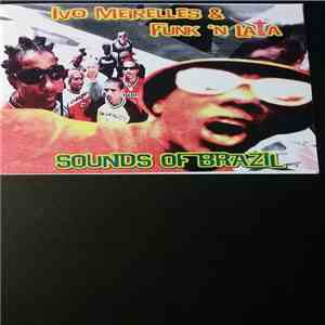 Ivo Meirelles & Funk 'N Lata - Sounds Of Brazil