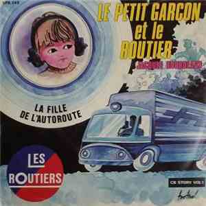 Jacques Hourdeaux - Le Petit Garçon Et Le Routier / La Fille De L'Autoroute