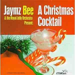 Jaymz Bee & The Royal Jelly Orchestra - A Christmas Cocktail