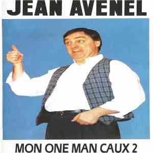 Jean Avenel - Mon One Man Caux 2
