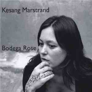 Kesang Marstrand - Bodega Rose