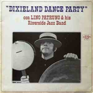 Lino Patruno & His Riverside Jazz Band  - Dixieland Dance Party