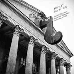 Liudas Mockūnas, Eugenijus Kanevičius and Dalius Naujokaitis - Kablys: Live ...
