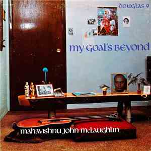 Mahavishnu John McLaughlin - My Goal's Beyond