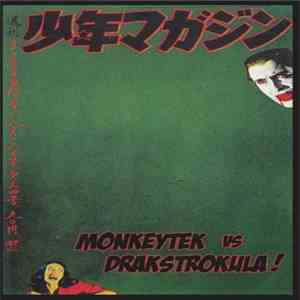Monkeytek - Monkeytek Vs. Drakstrokula