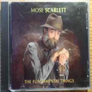 Mose Scarlett - The Fundamental Things