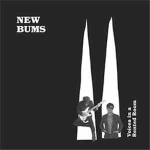 New Bums - Voices In A Rented Room
