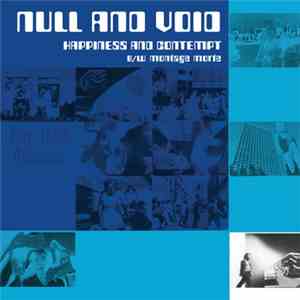 Null And Void - Happiness And Contempt / Montage Morte