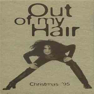 Out Of My Hair - Christmas '95