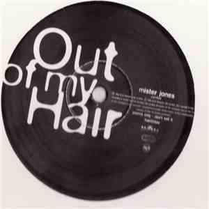 Out Of My Hair - Mister Jones