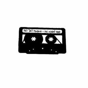 Payday Monsanto - The Unheard Tapes, Vol. I