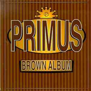 Primus - Brown Album