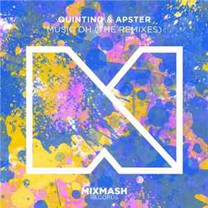 Quintino & Apster - Music Oh (The Remixes)