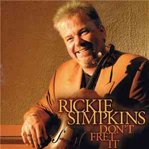 Rickie Simpkins - Don't Fret It