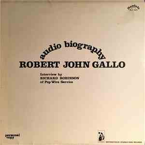 Robert John Gallo Interview By Richard Robinson Of Pop Wire Service - Audio Biography