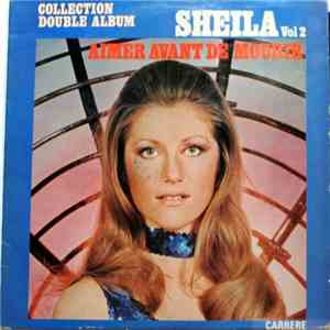 Sheila  - Sheila, Vol. 2: Aimer Avant De Mourir