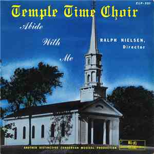 Temple Time Choir, Ralph Nielsen  - Abide With Me