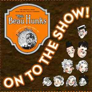 The Beau Hunks - On To The Show!