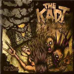 The K.A.D.T. - Dawn Of The Shred