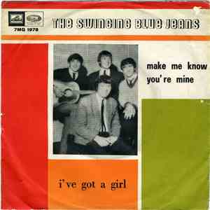 The Swinging Blue Jeans - Make Me Know You're Mine