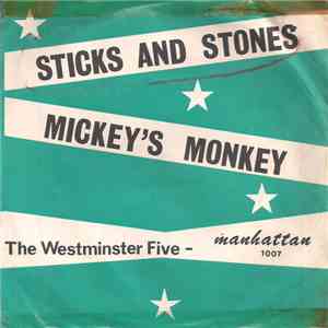 The Westminster Five - Sticks And Stones / Mickey's Monkey