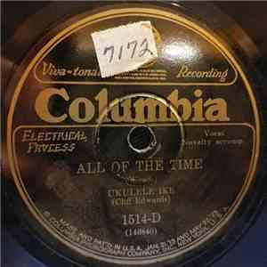 Ukelele Ike - All Of The Time / Come Back Chiquita