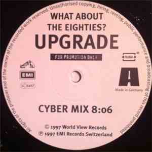 Upgrade  - What About The Eighties?