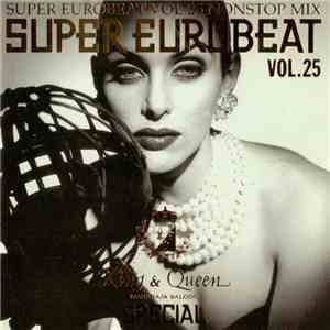 Various - Super Eurobeat Vol. 25 - Non Stop Mega Mix- King & Queen Special