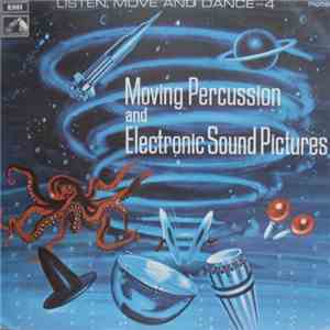 Vera Gray - Desmond Briscoe - Listen, Move And Dance No. 4 - Moving Percussion And Electronic Sound Pictures