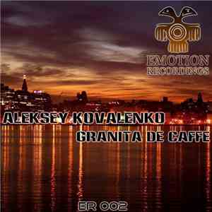 Aleksey Kovalenko - Granita De Caffe