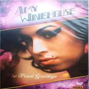 Amy Winehouse - The Final Goodbye