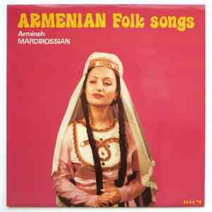 Armineh Mardirossian - Armenian Folk Songs